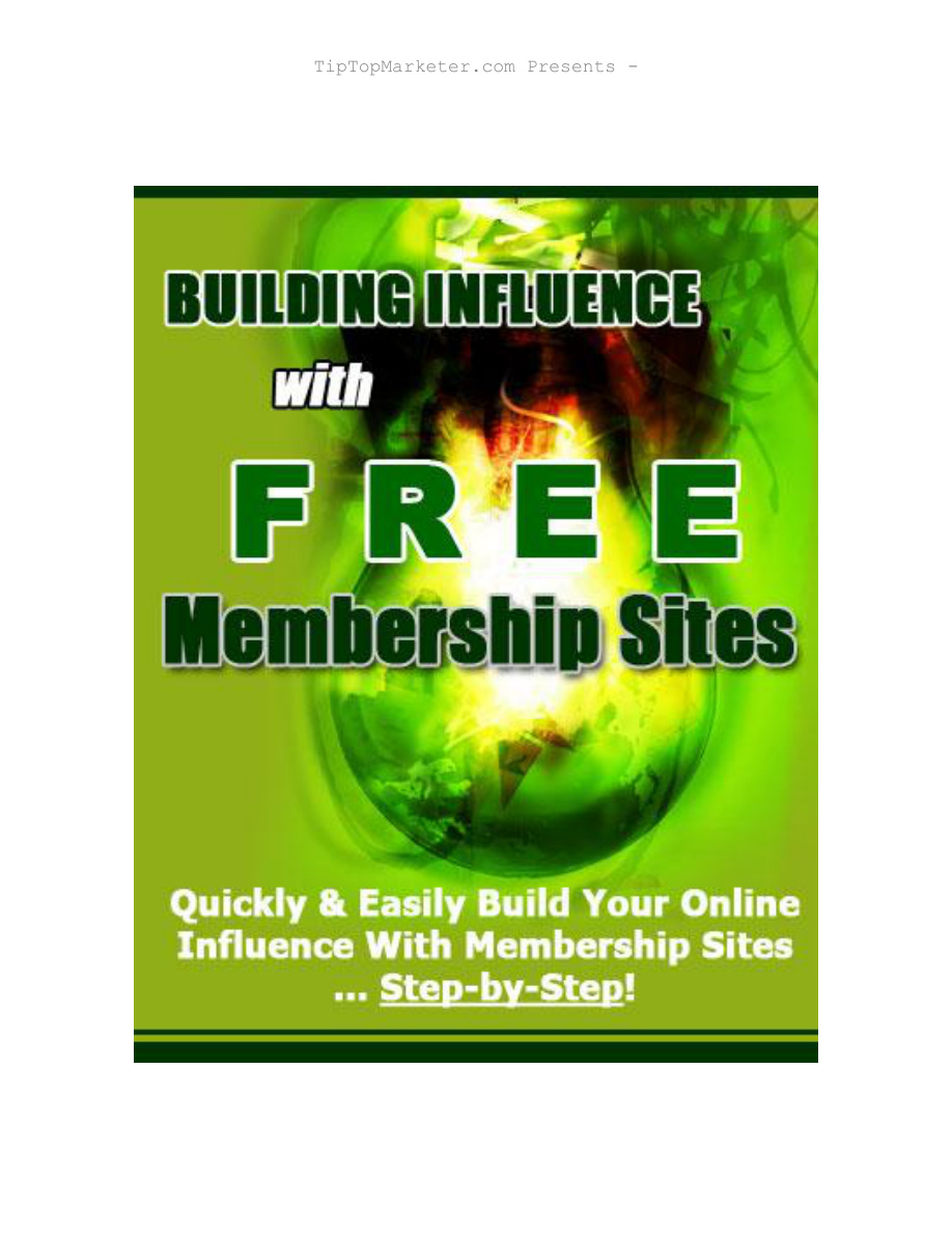 Building Influence with Free Membership Sites