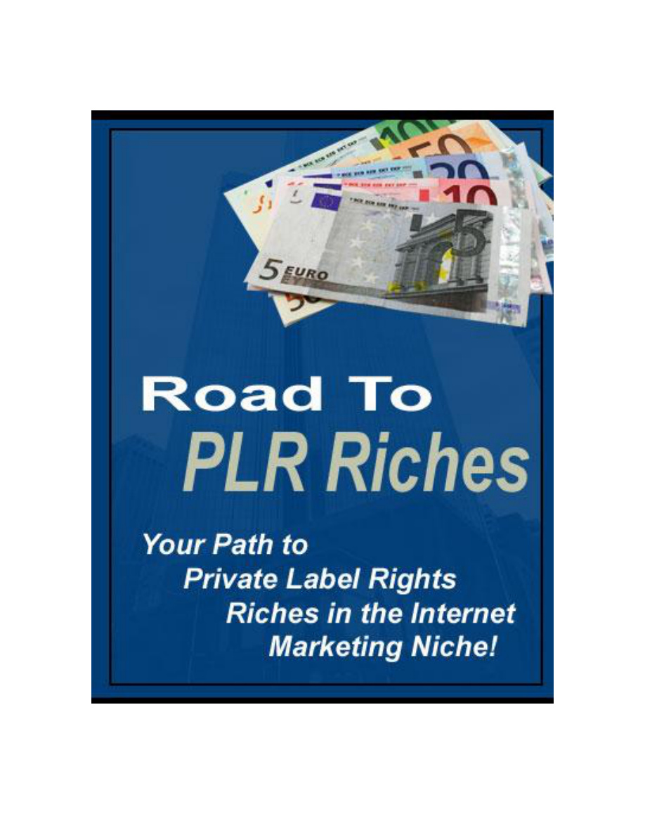 Road to PLR Riches