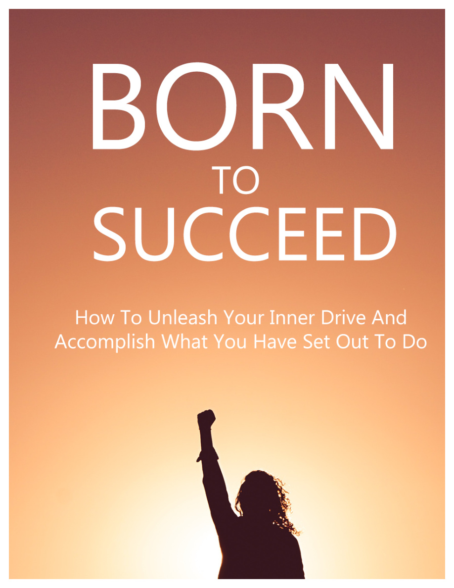 Born to Succeed