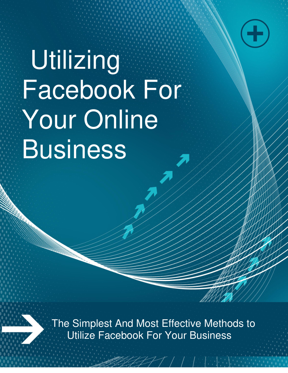 Utilizing Facebook for Your Online Business PDF Download