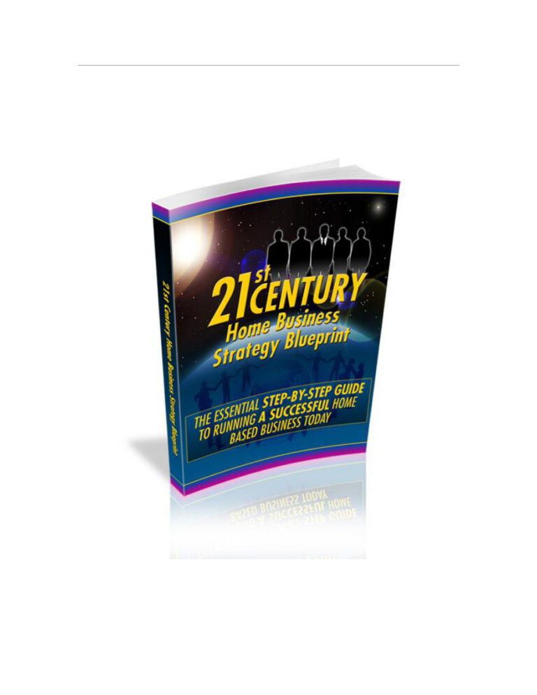 21st Century Home Business Strategy Blueprint PDF Download – Unknown Author