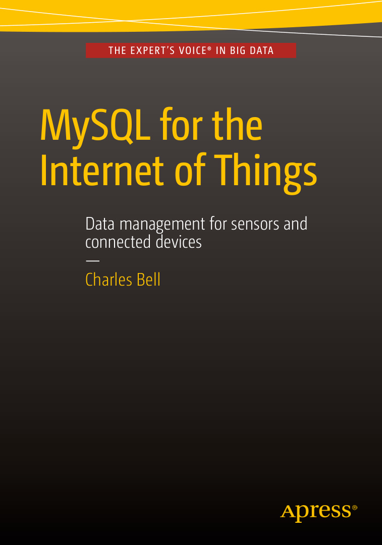 MySQL for the Internet of Things PDF Download – Charles Bell