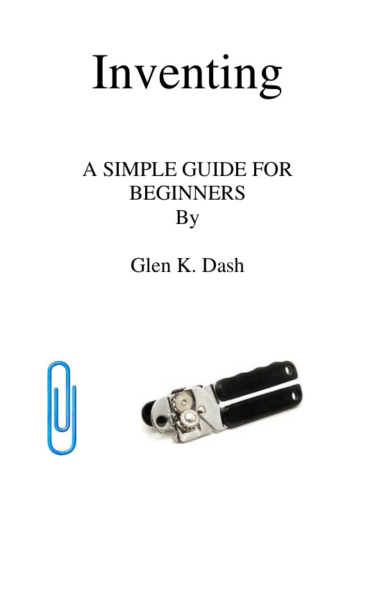 Inventing: A Simple Guide for Beginners PDF Download – Unknown Author