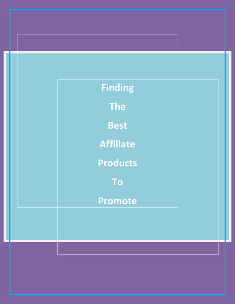 Finding the Best Affiliate Products to Promote PDF Download – Unknown Author
