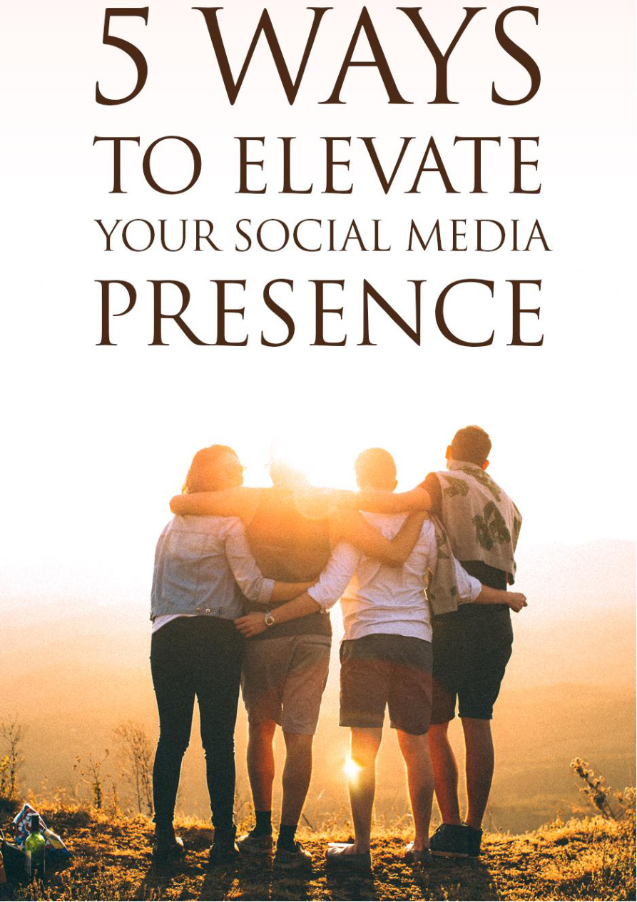 5 Ways to Elevate Your Social Media Presence PDF Download