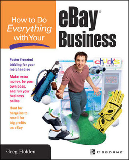How to Do Everything with Your eBay Business (Volume 1) PDF Download – Greg Holden