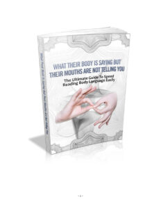 6666d10a8aef0 what their body is saying but their mouths are not telling you the ultimate guide to speed reading body language easily Kitap Kapağı