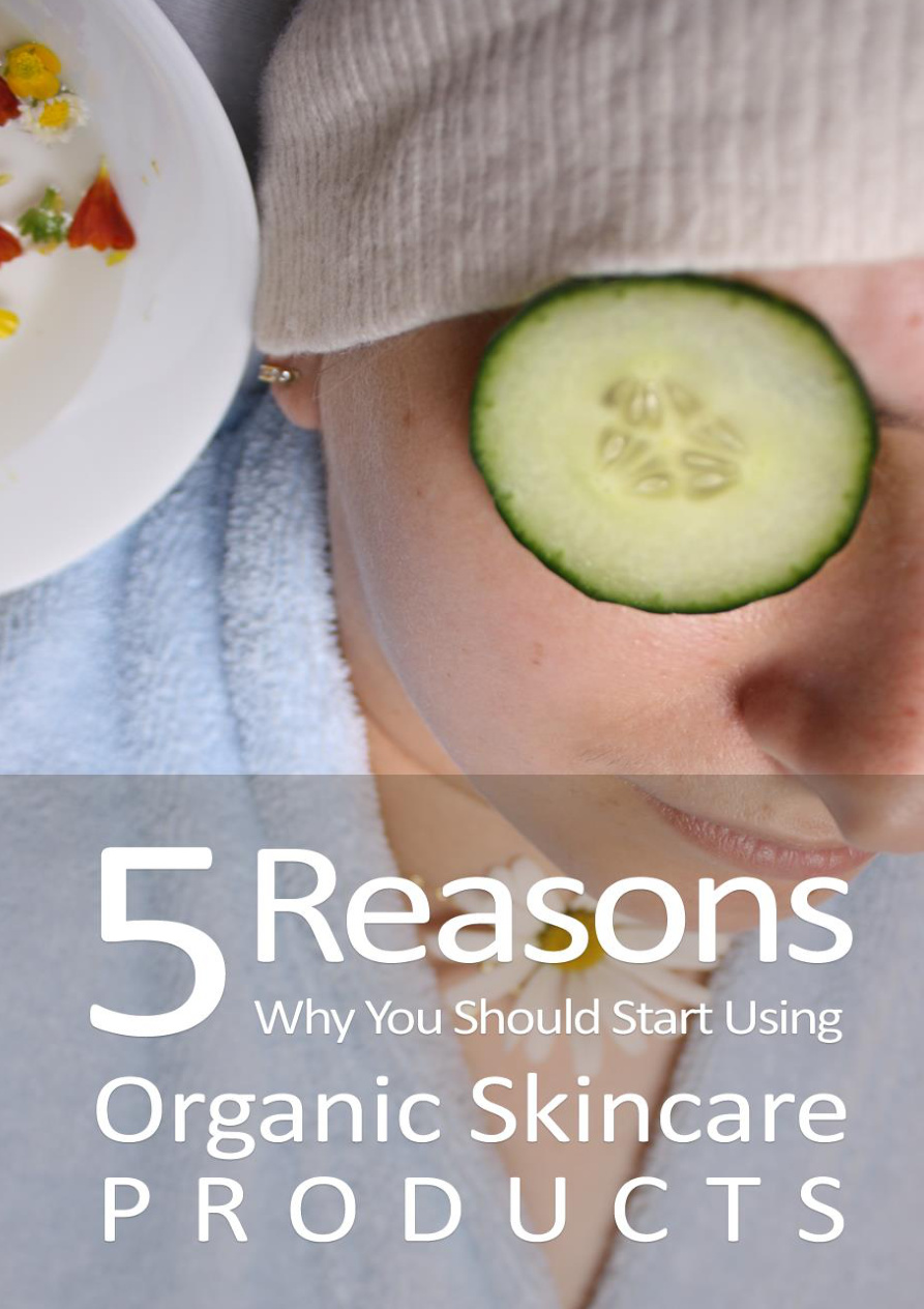 5 Reasons Why You Should Start Using Organic Skincare Products PDF Download