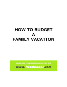 66e9332b16171 how to budget a family vacation Kitap Kapağı