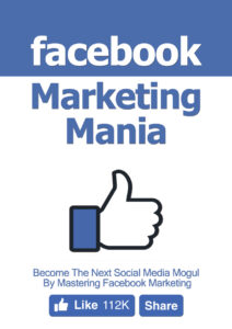 680c98c9362a7 facebook marketing mania become the next social media mogul by mastering facebook marketing Kitap Kapağı