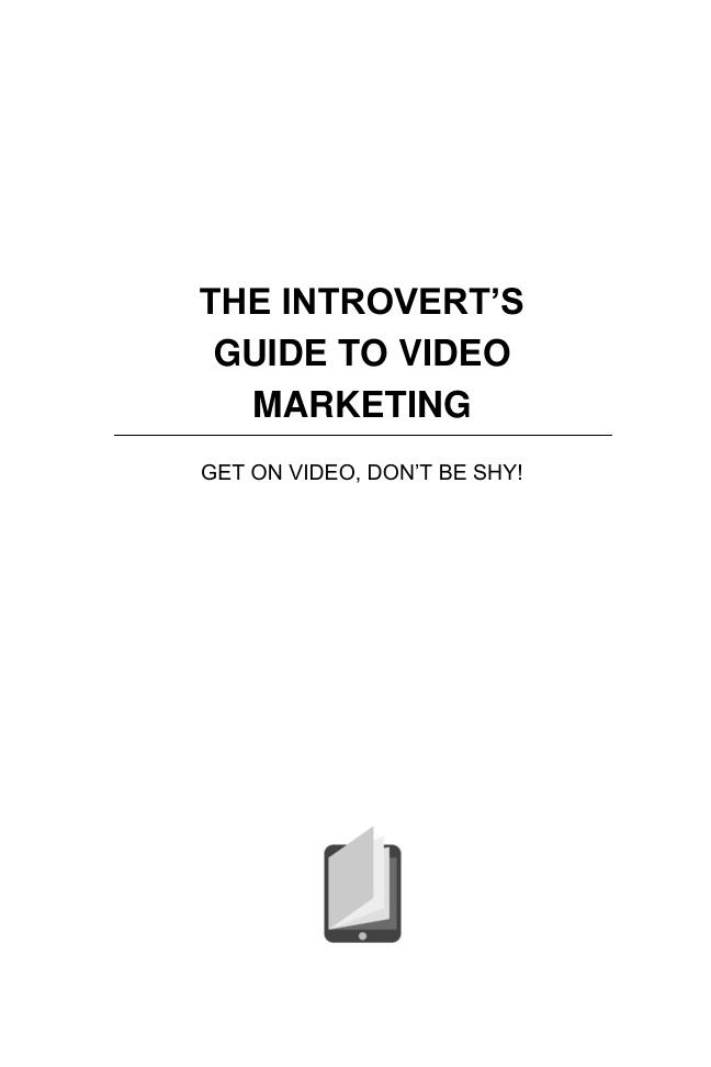 The Introvert’s Guide to Video Marketing PDF Download – Unknown Author