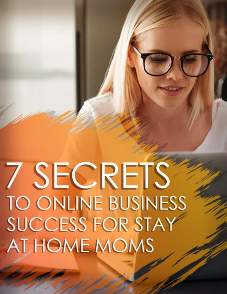 7 Secrets to Online Business Success for Stay-at-Home Moms PDF Download – Unknown Author