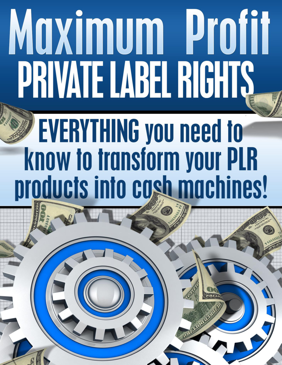 Maximum Profit Private Label Rights PDF Download