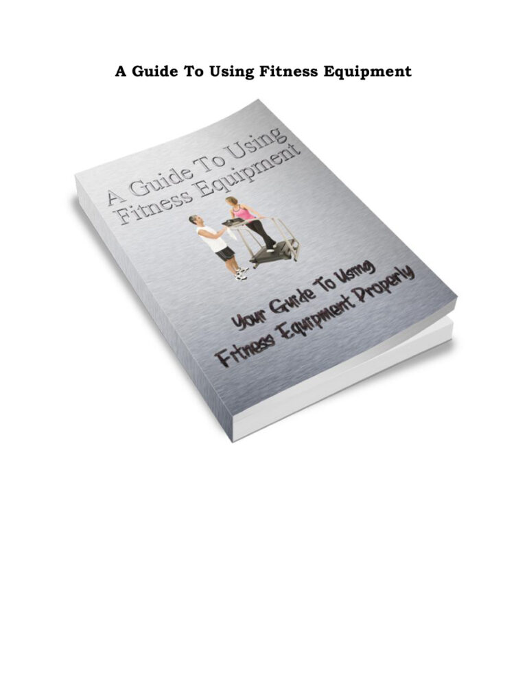 A Guide to Using Fitness Equipment Properly PDF Download – Unknown Author