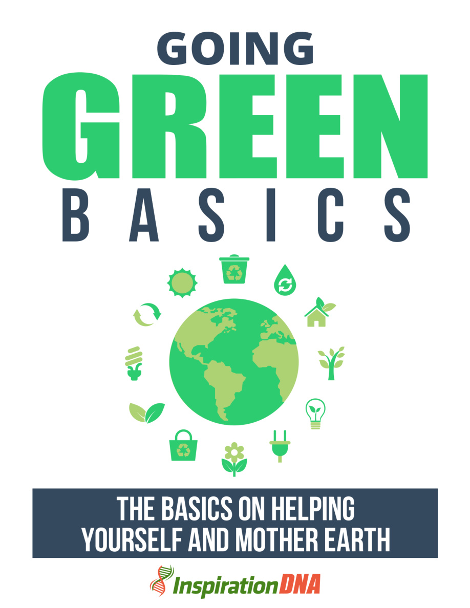 Going Green Basics: The Basics on Helping Yourself and Mother Earth PDF Download