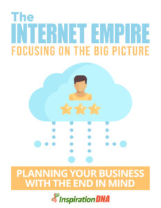 681f0e65b7edf the internet empire focusing on the big picture planning your business with the end in mind Kitap Kapağı