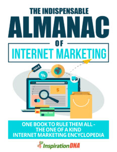 681f1ae1ce4f1 the indispensable almanac of internet marketing one book to rule them all the one of a kind internet marketing encyclopedia Kitap Kapağı