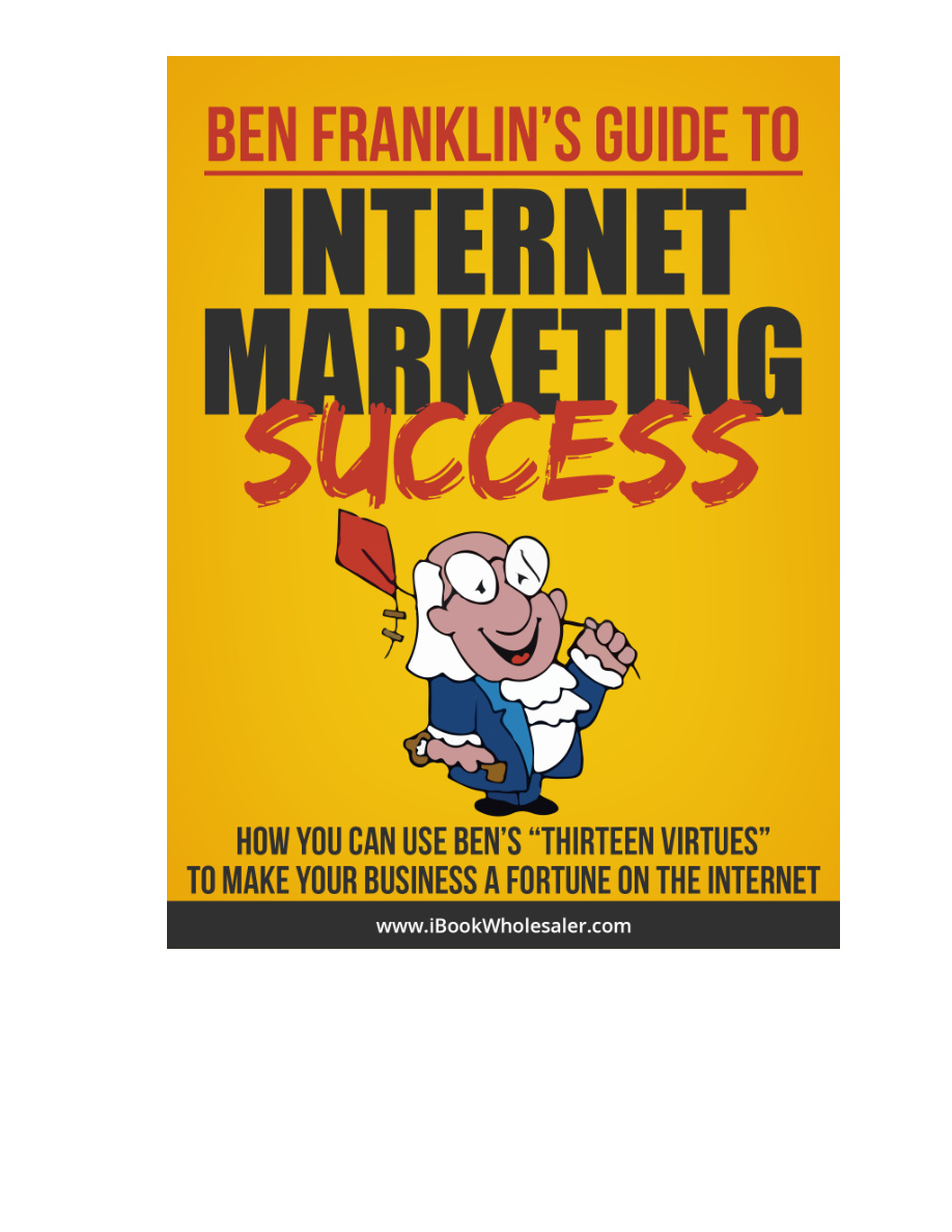 Ben Franklin's Guide to Internet Marketing Success PDF Download