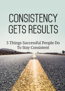 6821d25cbeba6 consistency get results 5 things successful people do to stay consistent Kitap Kapağı