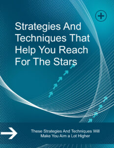 68242a100bc4f strategies and techniques that help you reach for the stars these strategies and techniques will make you aim a lot higher Kitap Kapağı