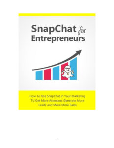 6824f0dc60824 snapchat for entrepreneur how to use snapchat in your marketingt o get more attention generate more leads and make more sales Kitap Kapağı