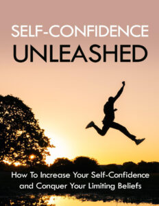 6825be8d59381 self confidence unleashed how to increase your self confidence and conquer your limiting beliefs Kitap Kapağı