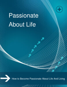 6828d1db87fb0 passionate about life how to become passionate about life and living Kitap Kapağı