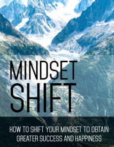 682b59f904bbc mindset shift how to shift your mindset to obtain greater success and happiness Kitap Kapağı