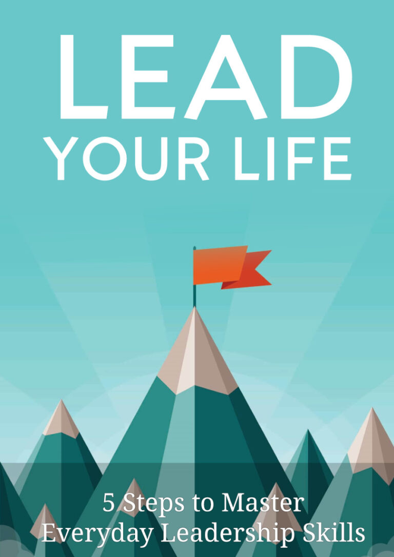 Lead Your Life: 5 Steps to Master Everyday Leadership Skills PDF Download – Unknown Author