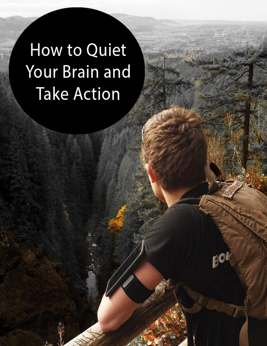 How to Quiet Your Brain and Take Action PDF Download