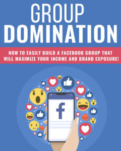 682f67774b4e7 group domination how to easily build a facebook group that will maximize your income and brand exposure Kitap Kapağı