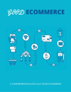 682f9e2496d27 good ecommerce a comprehensive guide alut good ecommerce Kitap Kapağı