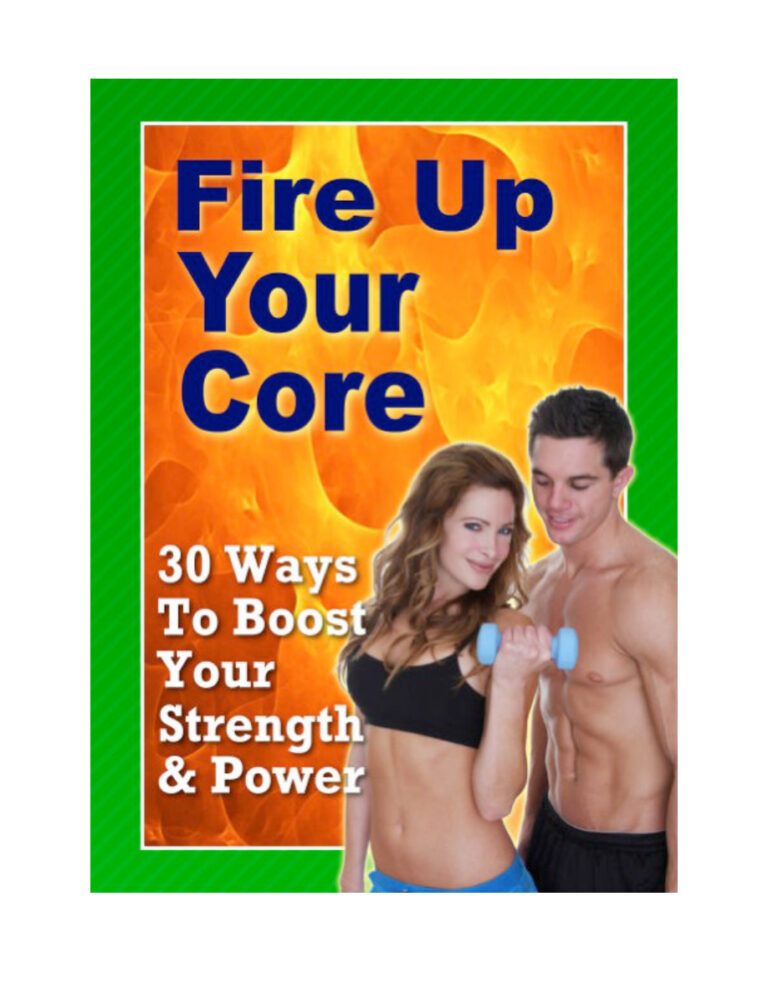 Fire Up Your Core: 30 Ways to Get Your Strength and Power PDF Download – Unknown Author