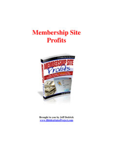 68380af8c5366 membership site profits how to make six figure a year running your own membership site Kitap Kapağı