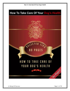 68416b1471727 how to take care of your dog s health take care of your dogs health with these selected tips Kitap Kapağı