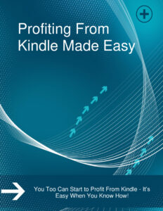 6846bcc7034b0 profiting from kindle made easy you too can start to profit from kindle it s easy when you know how Kitap Kapağı