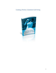 68489d52729fe creating a perfect consistent golf swing Kitap Kapağı
