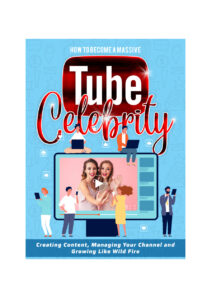 68497d012a8c7 tube celebrity creatting content managing your channel and growing like wild fire Kitap Kapağı