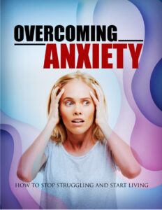 685f7a5d21a76 overcoming anxiety how to struggling and start living Kitap Kapağı