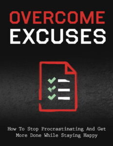 685f86461c7ec overcome excuses how to stop procrastinating and get more done while staying happy Kitap Kapağı