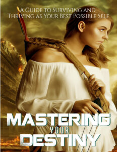 6860f31f44e30 mastering your destiny a guide to surviving and thriving as your best possible self contents Kitap Kapağı
