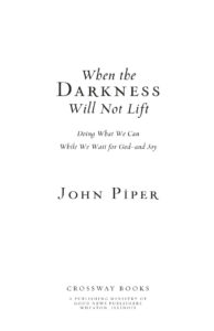 6862aa87bb8e6 when the darkness will not lift doing what we can while we wait for god and joy Kitap Kapağı