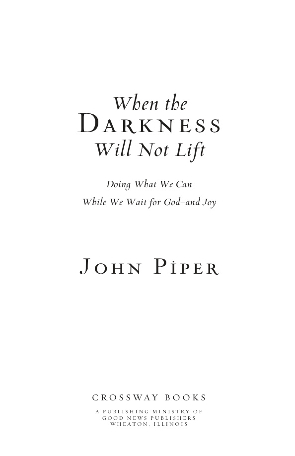 When the Darkness Will Not Lift PDF Download – John Piper