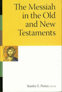 6863a96cd6f45 the messiah in the old and new testaments by stanley e porter Kitap Kapağı