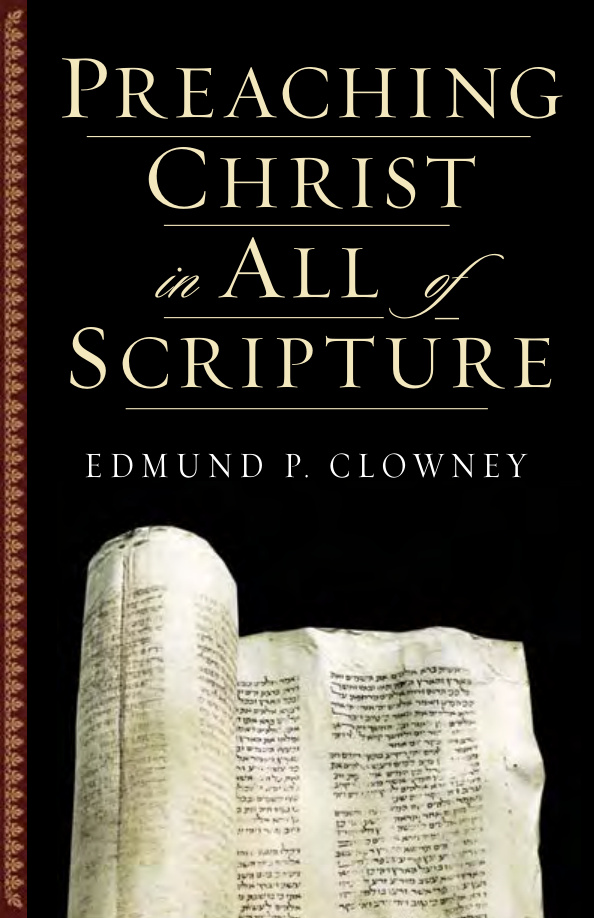 Preaching Christ in All of Scripture PDF Download – Edmund P. Clowney