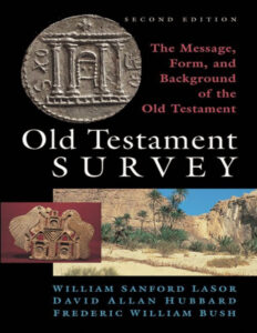 68640b39a15b6 old testament survey the message form and background of the old testament 2nd edition by allen leslie c hubbard david allan bush frederic william la sor william sanford Kitap Kapağı