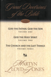 686442669f1b1 great doctrines of the bible god the father god the son god the holy spirit the church and the last things by martyn lloyd jones Kitap Kapağı