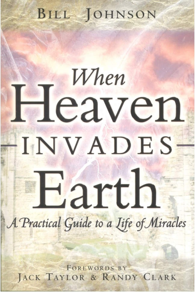 When Heaven Invades Earth PDF Download – Bill Johnson