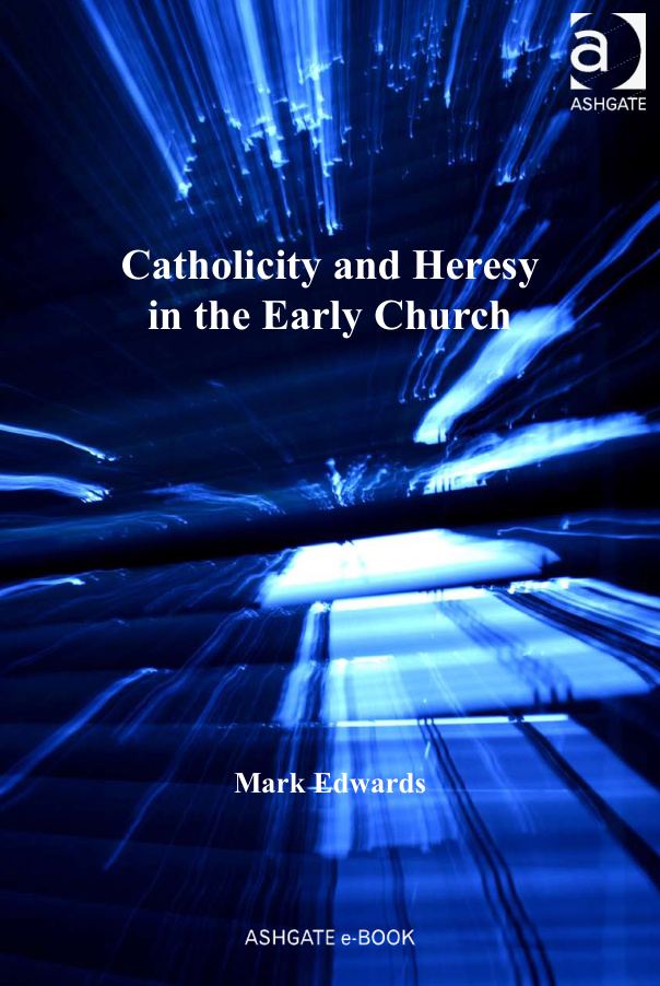 Catholicity and Heresy in the Early Church PDF Download – Unknown Author