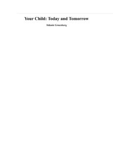 686dfab5b56fa your child today and tomorrow sidonie gruenberg Kitap Kapağı